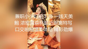 【新片速遞 】 熟女人妻 自己把鸡吧塞进去 抱着腿 这个骚逼真好用水多 操了这么多次就是想她 特别听话 [117MB/MP4/01:36]