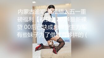 -牛仔短裤美女被长屌男狠狠干了1个小时,搞完美女腿都软了