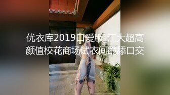 洋老外米糕2017最新流出东莞酒店某高级会所VS技术控海军制服妹子罕有的说了几句标准的中文