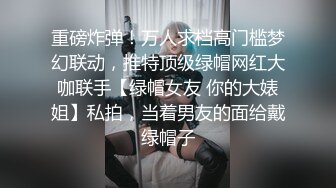 妹子是希望被操的只是想装下扭捏做作害羞操上了变得非常骚