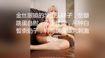 STP30131 00后清纯呆萌妹妹！双马尾短裙！肥穴特写给你看，4小时激情操逼，主动骑乘位插穴