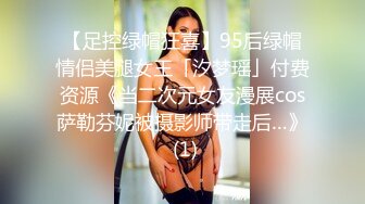 【超顶乱伦大神】妹妹的第一次给了我 监狱主题酒店玩SM 警花制服大肚孕娩妹妹 超淫调教性爱 继续内射宫孕