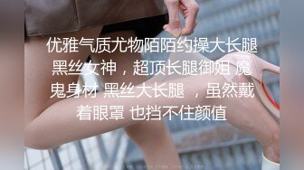 微露脸极品会所小妹全程被干娇喘不止，各种姿势轮番上阵