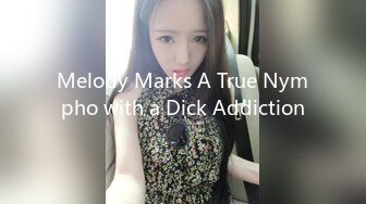 Melody Marks A True Nympho with a Dick Addiction