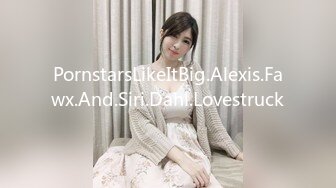 PornstarsLikeItBig.Alexis.Fawx.And.Siri.Dahl.Lovestruck