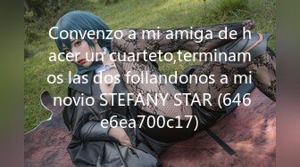 Convenzo a mi amiga de hacer un cuarteto,terminamos las dos follandonos a mi novio STEFANY STAR (646e6ea700c17)